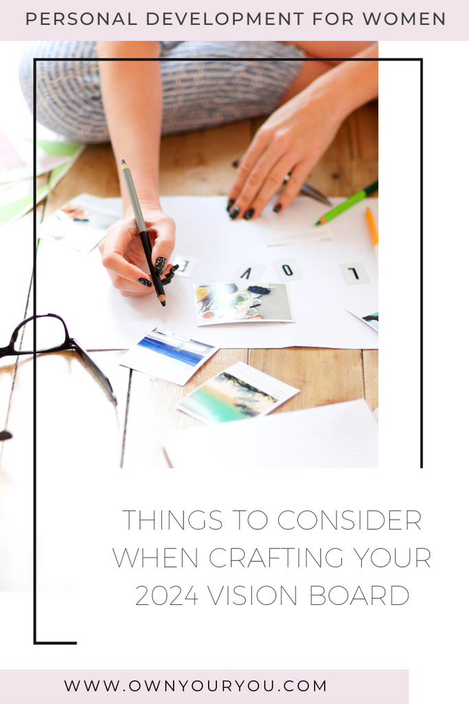 Things To Consider When Crafting Your 2024 Vision Board