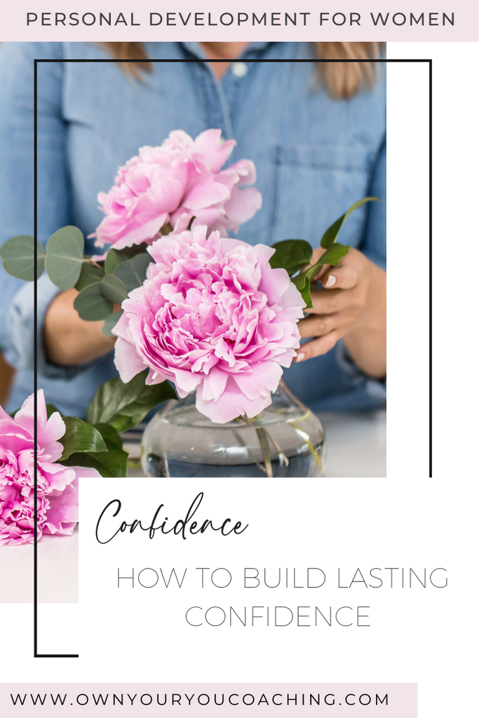 How To Build Lasting Confidence