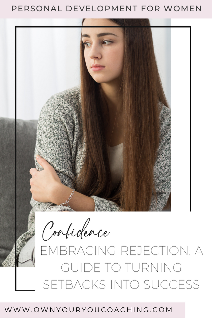 Embracing Rejection: A Guide to Turning Setbacks into Success