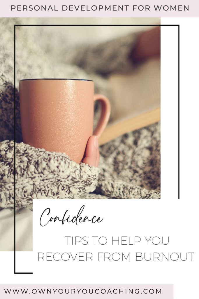 Tips To Help You Recover From Burnout